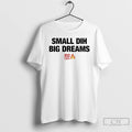 Classic Small Dih Big Dreams 100 Fire Emoji Icon T-Shirts, Hoodie, Sweatshirt | PureTeeCo.com