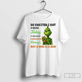 Classic So Excited I Got A Raise Today It Was On My Medication Dosage T-Shirts, Hoodie, Sweatshirt | PureTeeCo.com