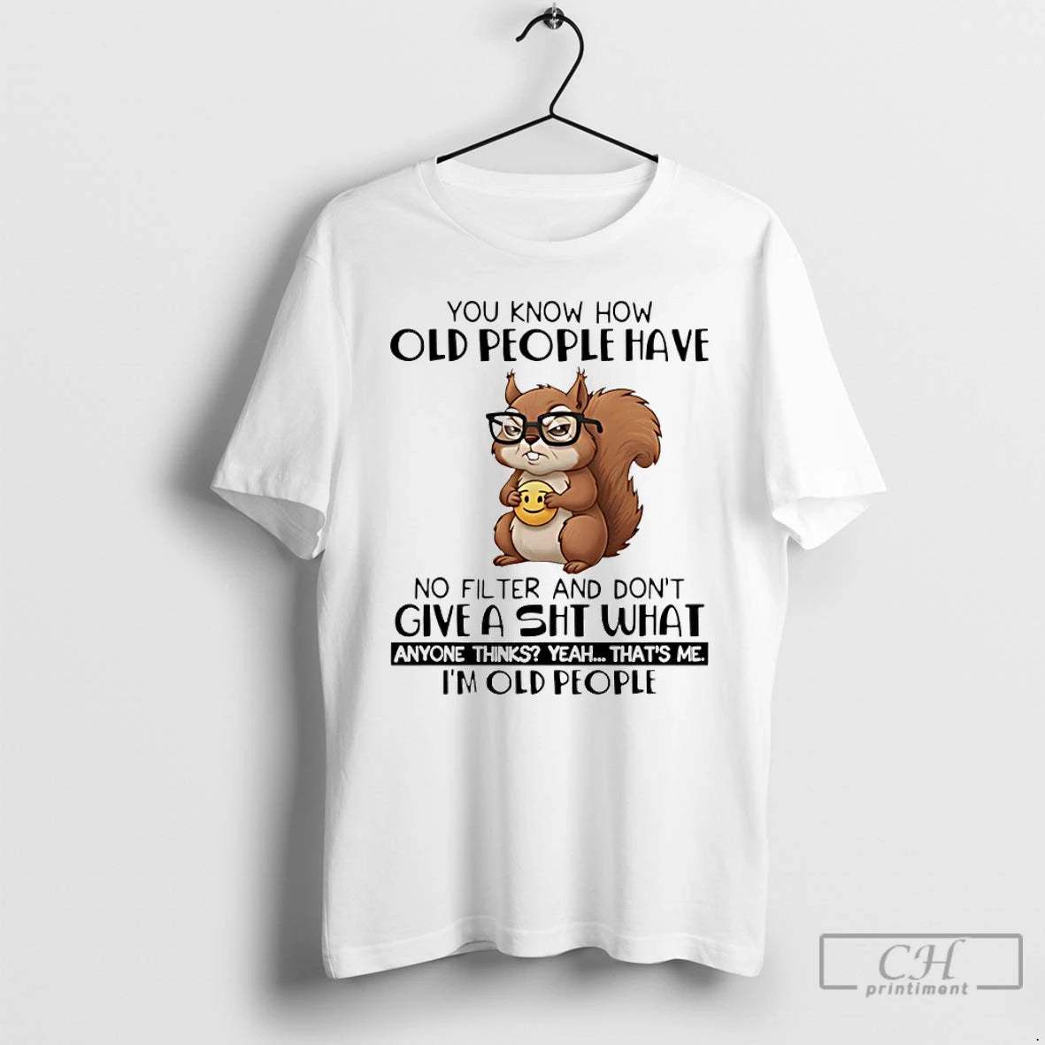 Classic Squirrel You Know How Old People Have No Filter And Dont Give A Shit T-Shirts, Hoodie, Sweatshirt | PureTeeCo.com