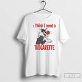 Classic Sylvester Think I Need A Thigarette T-Shirts, Hoodie, Sweatshirt | PureTeeCo.com