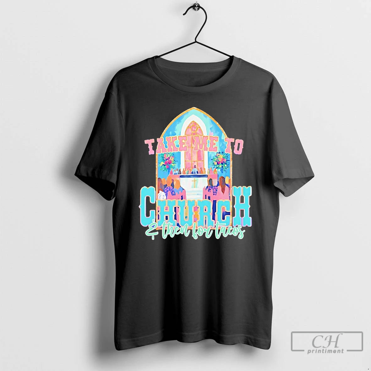 Classic Take Me To Church And For Tacos T-Shirts, Hoodie, Sweatshirt | PureTeeCo.com
