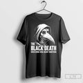 Classic The Black Death When Going Viral Meant Something T-Shirts, Hoodie, Sweatshirt | PureTeeCo.com