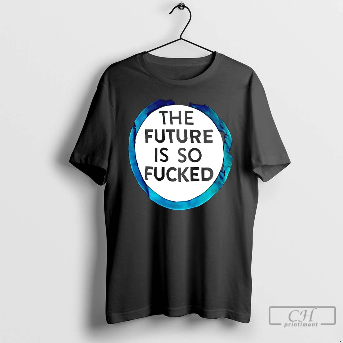 Classic The Future Is So Fucked Graphic T-Shirts, Hoodie, Sweatshirt | PureTeeCo.com