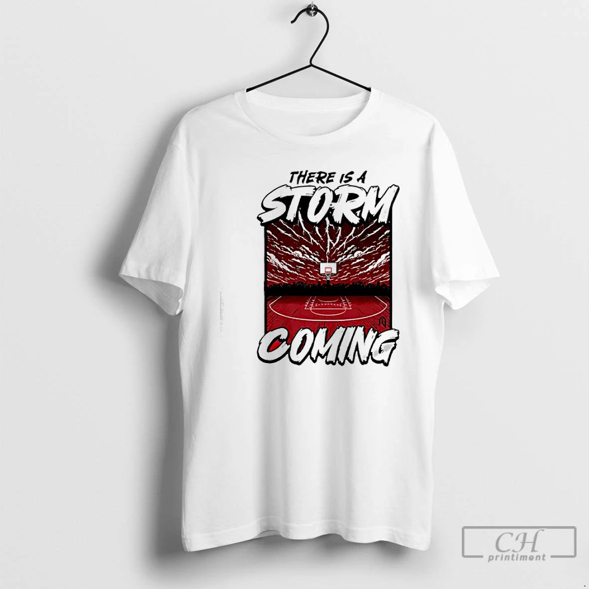 Classic There Is Storm Coming Basketball Stadium T-Shirts, Hoodie, Sweatshirt | PureTeeCo.com