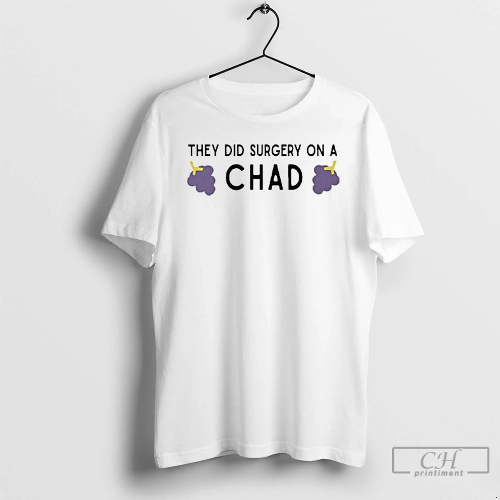 Classic They Did Surgery On A Chad Grape T-Shirts, Hoodie, Sweatshirt | PureTeeCo.com