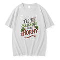 Classic Tis The Season To Horny Christmas Ugly Shirts Sweater