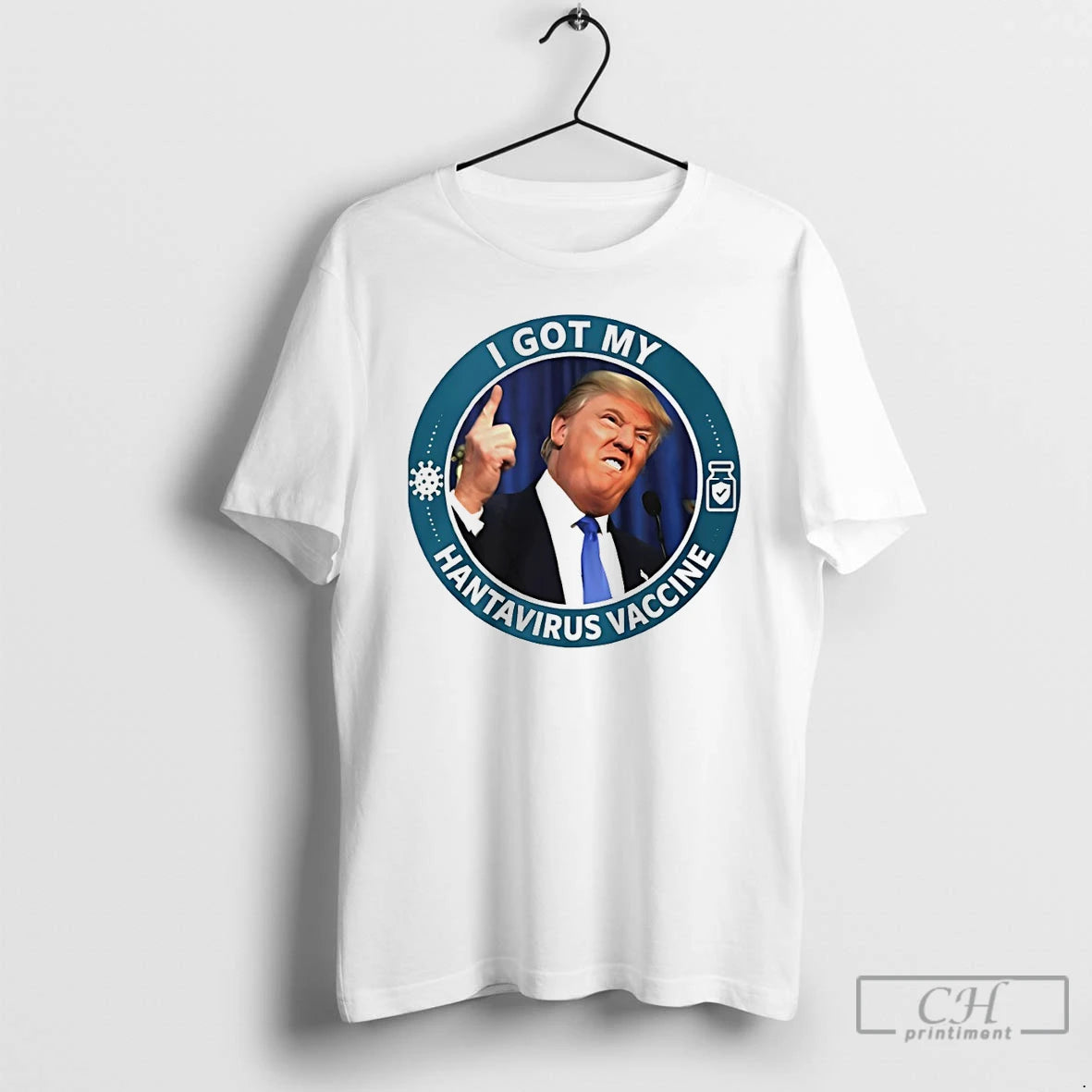 Classic Trump I Got My Hantavirus Vaccine