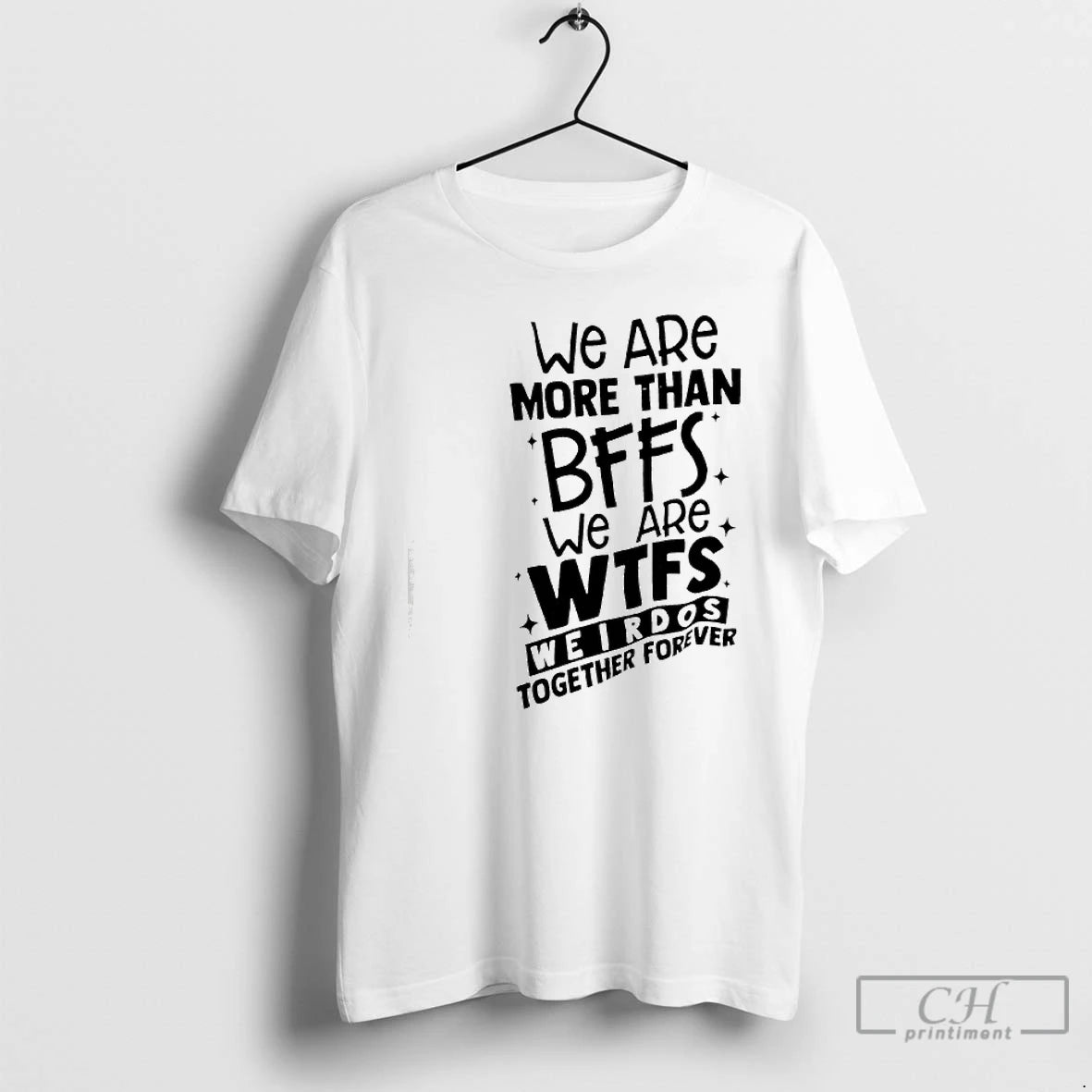 Classic We Are More Than Bffs We Are Wtfs Weirdos Together Forever T Shirts Sweater Hoodie, Sweatshirt | PureTeeCo.com