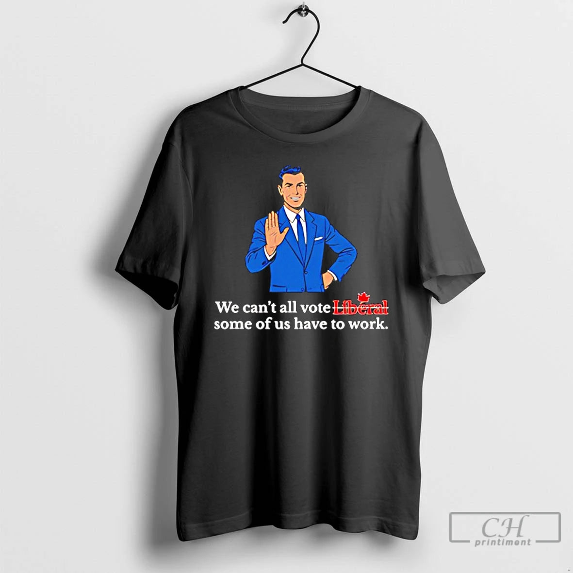 Classic We Cant All Vote Liberal Some Of Us Have To Work T Shirts Sweater Hoodie, Sweatshirt | PureTeeCo.com