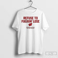 Classic Wisconsin Badgers Refuse To Fuckin Lose Wisconsin Volleyball Ncaa Final Four 2025 T Shirts Hoodie, Sweatshirt