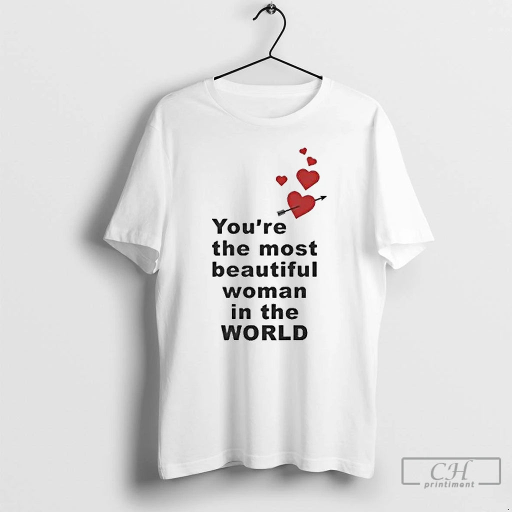 Classic Youre The Most Beautiful Woman In World Heart T-Shirts, Hoodie, Sweatshirt | PureTeeCo.com