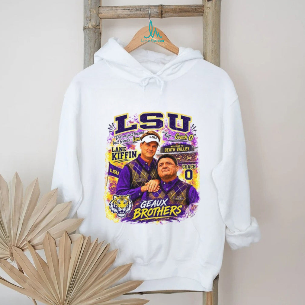 Coach O Louisiana Tigers LSU Lane Kiffin Geaux Brothers shirt