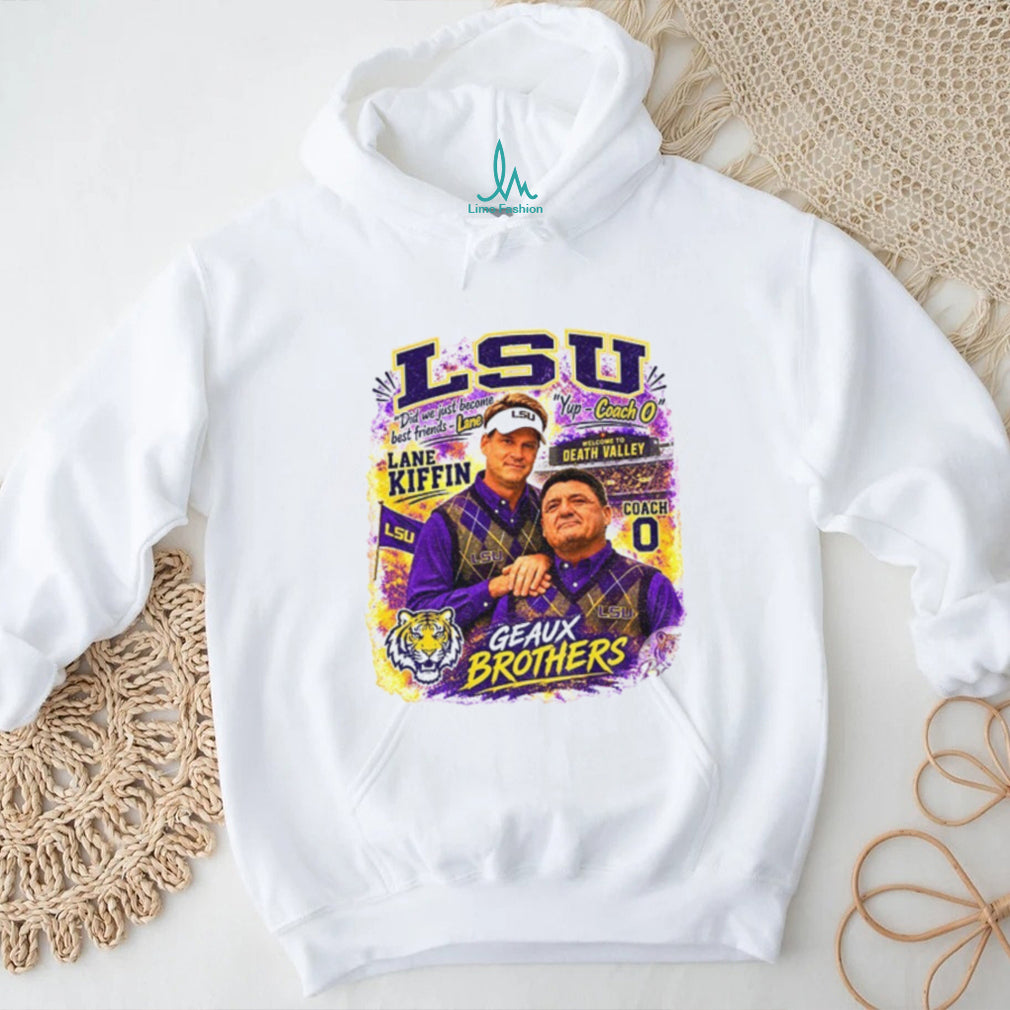 Coach O Louisiana Tigers LSU Lane Kiffin Geaux Brothers shirt