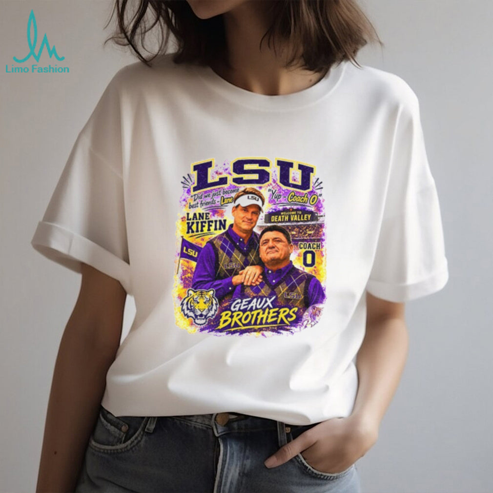 Coach O Louisiana Tigers LSU Lane Kiffin Geaux Brothers shirt