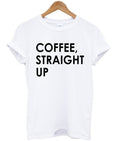 Coffee Straight Up T-shirt Hoodie, Sweatshirt | PureTeeCo.com