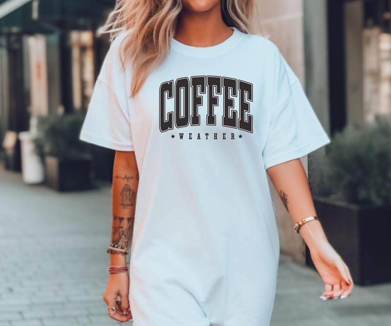 Coffee Weather custom colors  Tee shirt Hoodie, Sweatshirt | PureTeeCo.com