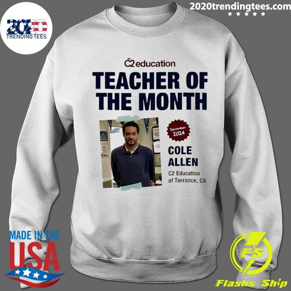 Cole Thomas Allen Teacher Of The Month Shirt