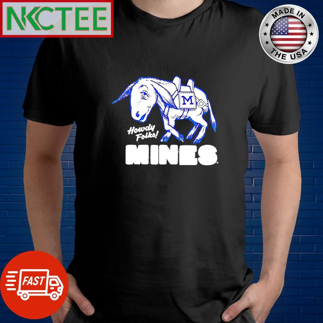 Colorado School of Mines Blaster donkey howdy folks shirt