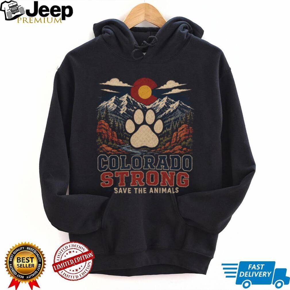 Colorado Strong Save The Animals Nature Mountains Unisex Shirt