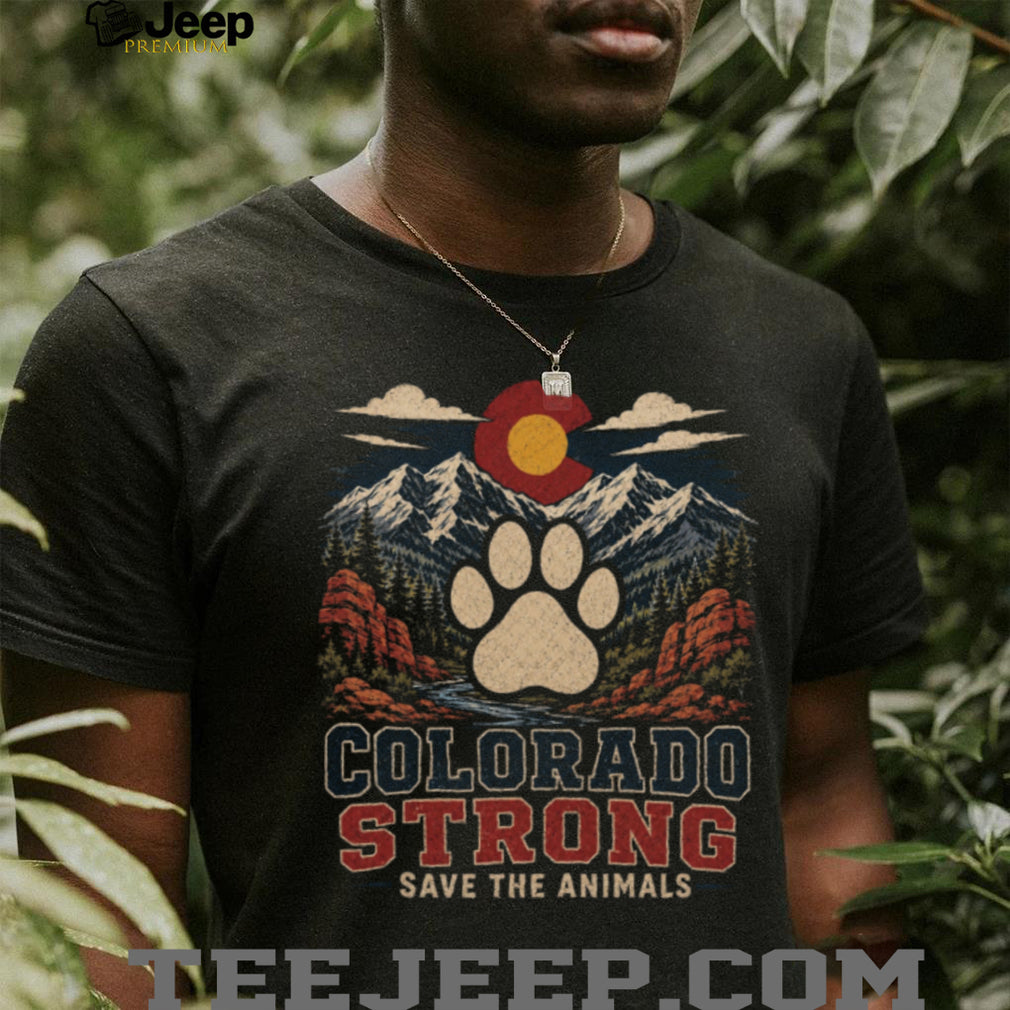 Colorado Strong Save The Animals Nature Mountains Unisex Shirt
