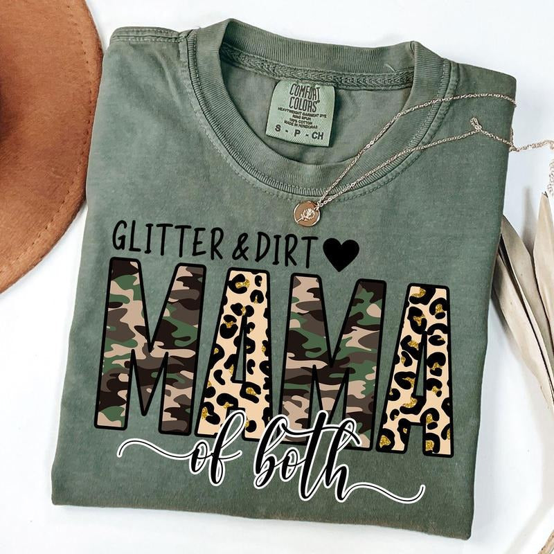 Comfort Colors Glitter And Dirt Mama Of Both Shirt, Mothers Day Shirt, Cute Mom Shirt, Mama Camo and Leopart T-Shirt...