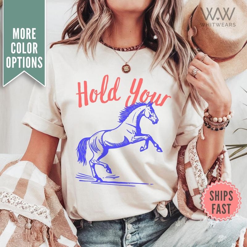 Comfort Colors Hold Your Horses T-Shirt, Comfort Colors Horse T-Shirt, Aesthetic T-shirt, Funny Saying Tee Gift, Trendy...