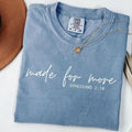 Comfort Colors Made for More Shirt, Christian Shirt, Ephesians 2:10, Mindfulness Quote T-Shirt, Truth Reminder Tee, Faith...