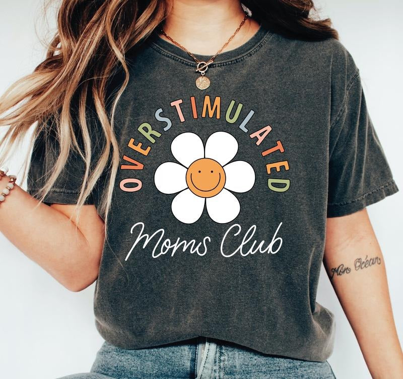 Comfort Colors Overstimulated Moms Club T-Shirt, Mama Comfort Colors T-Shirt, Comfort Colors Mom T-Shirt Hoodie, Sweatshirt