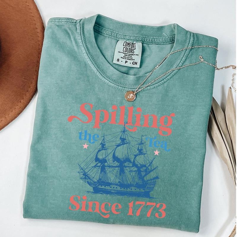 Comfort Colors Spilling The Tea Since 1773 Shirt, USA Patriotic Tee,4th of July Party T-Shirt, USA Celebration Shirt,...