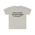 Como se Dice Put Your Tongue in My Ass Funny Spanish Meme  T-shirt, sweater and Hoodie Cotton Sweatshirt | PureTeeCo.com