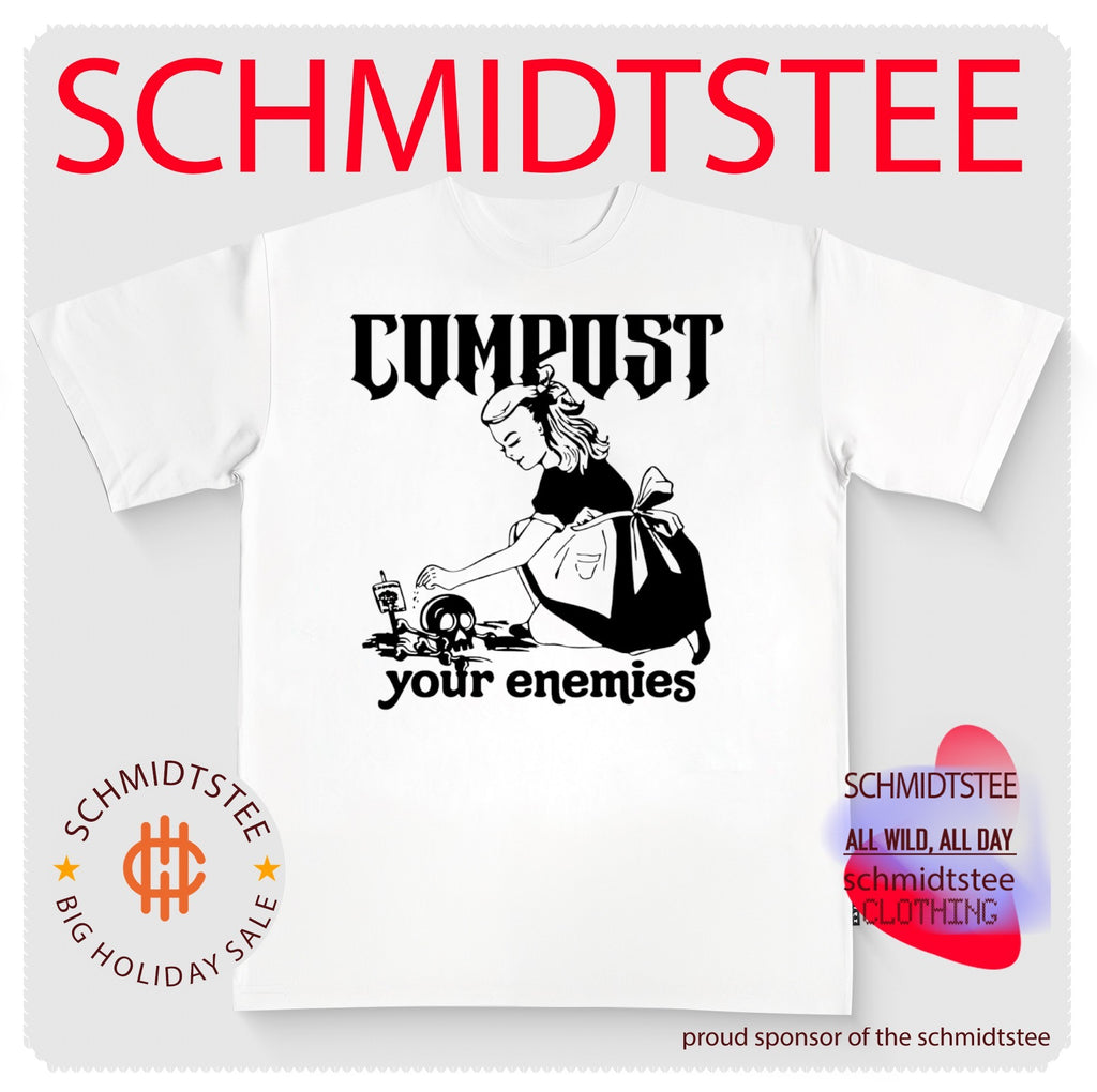 Compost your enemies shirt