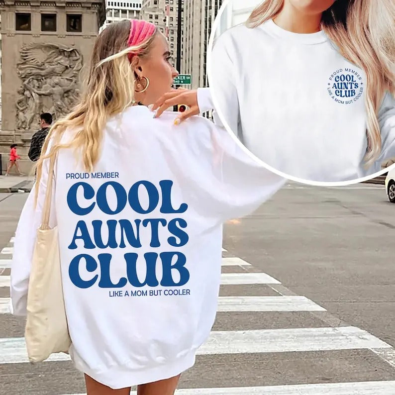 Cool Aunts Club Sweatshirt, Aunts Gift, Auntie Sweatshirt, Mothers Day Gift, Mothers Day Shirt, Aunts Birthday Gift,...