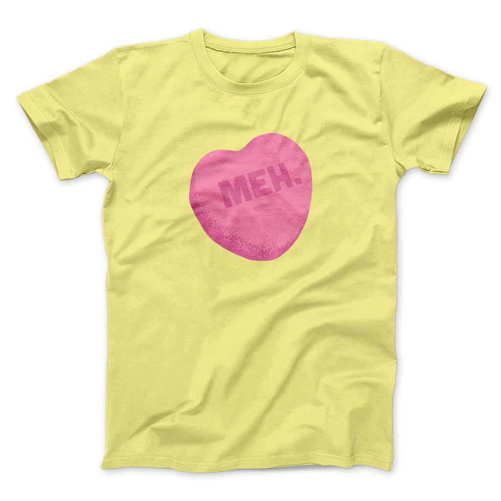 Meh. Candy Heart Funny Men/Unisex T-Shirt Hoodie, Sweatshirt | PureTeeCo.com (Image 2)