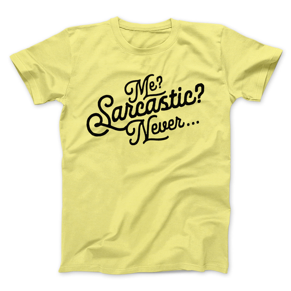 Me? Sarcastic? Funny Men/Unisex T-Shirt Hoodie, Sweatshirt | PureTeeCo.com (Image 2)