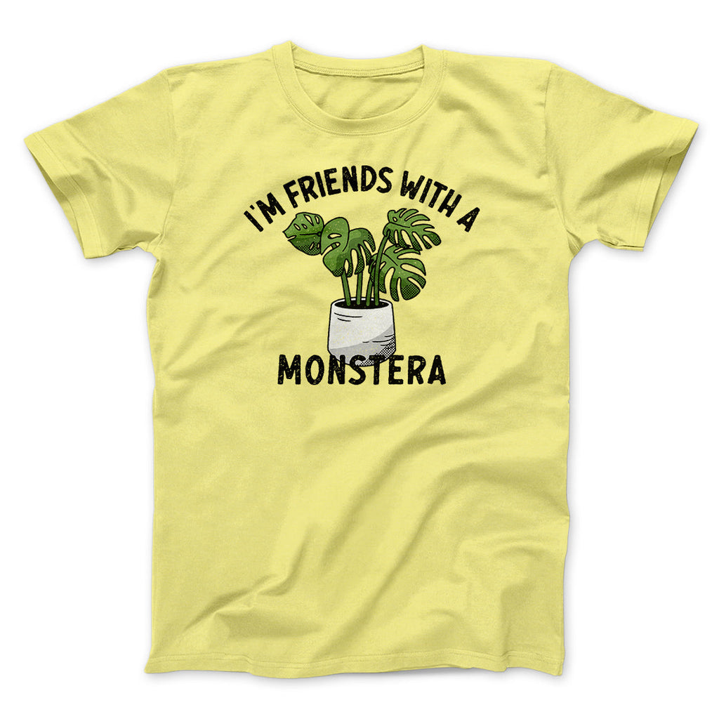 I‚Äôm Friends With A Monstera Funny Men/Unisex T-Shirt Hoodie, Sweatshirt | PureTeeCo.com (Image 1)
