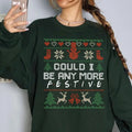 Could I Be Any More Festive Sweatshirt, Friends Show Holiday Christmas Apparel, Friends English Sitcom Movie Crewneck...