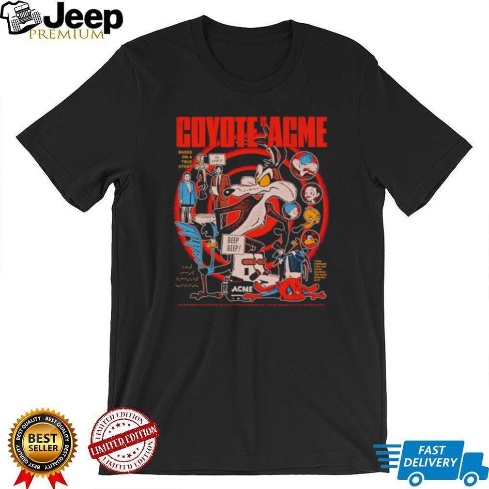 Coyote vs Acme Based on a True Story Film Poster shirt