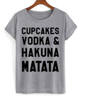 Cupcakes Vodka And Hakuna Matata T-shirt Hoodie, Sweatshirt | PureTeeCo.com