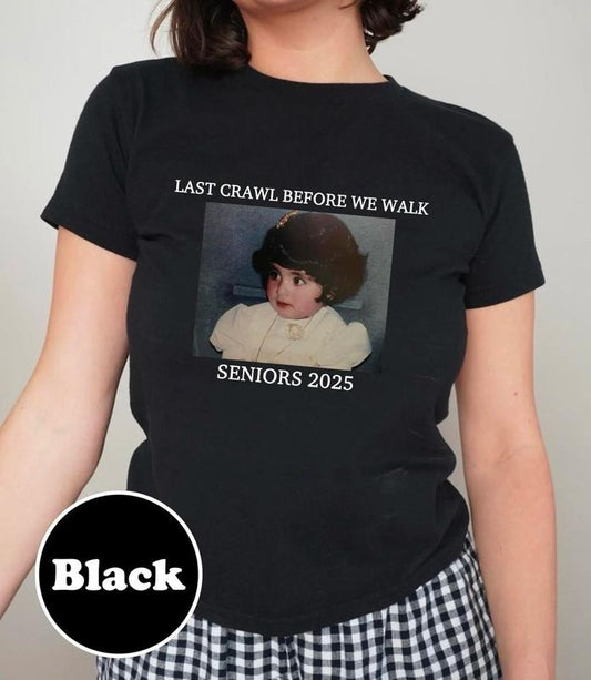 Custom Photo Senior Baby Tee, Graduate Baby Shirt, Last Crawl Before We Walk Grad Baby Tee, Graduation 2025 Shirt, Custom Graduate Y2K Shirt