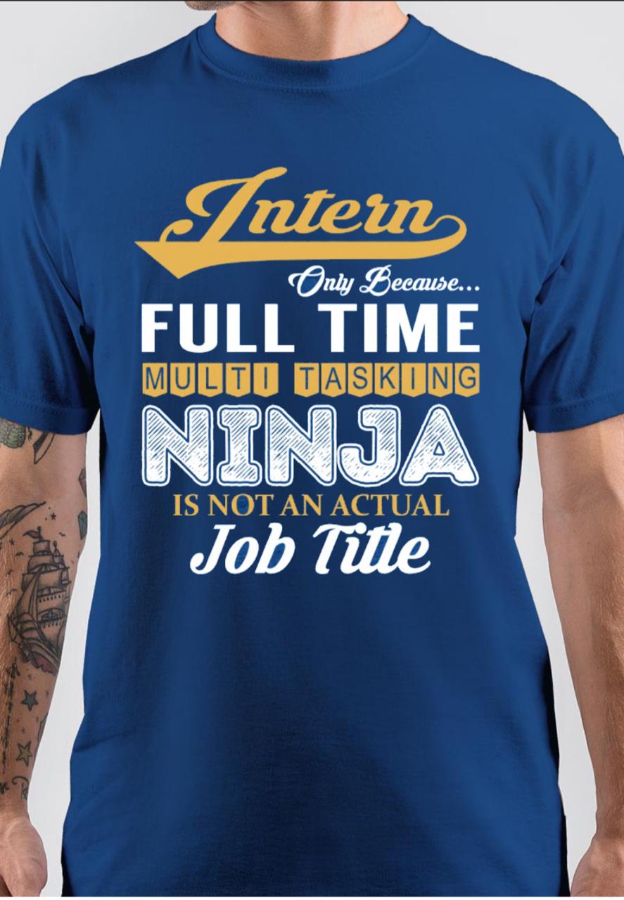 Intern Ninja Job Tittle T-Shirt Hoodie, Sweatshirt | PureTeeCo.com