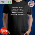DAN PATRICK DES MOINES PRIMARY INDUSTRY SHIRT