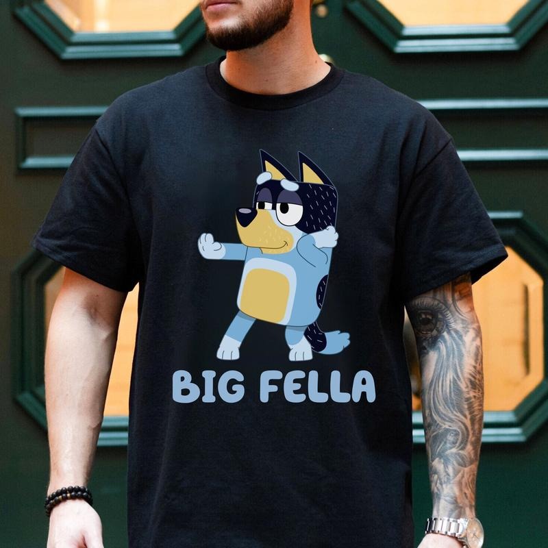 Dad Bluey Shirt Big Fella Dad T Shirt Fathers Day Gift For Dad Funny Dad Shirt Bluey Birthday Party Hoodie, Sweatshirt