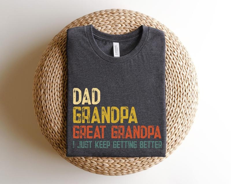 Dad Grandpa Great Grandpa T Shirt Hoodie Sweater new Dad Shirtdad Shirtdaddy Shirtfather's Day Shirtbest Grandpagift For...
