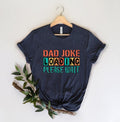 Dad Joke Loading T Shirt Hoodie Sweater Dad Joke Fathers Day Shirt Happy Father Day Fathers Day Gift Gift For Dad Number...