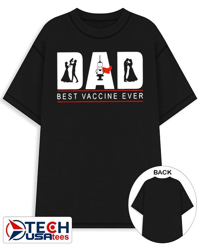 Dad best vaccine ever shirt