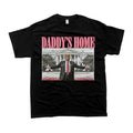 Daddy's Home Trum T-Shirt - Unisex Style Tee - 100% Cotton - Menswear, T-shirt Hoodie, Sweatshirt | PureTeeCo.com