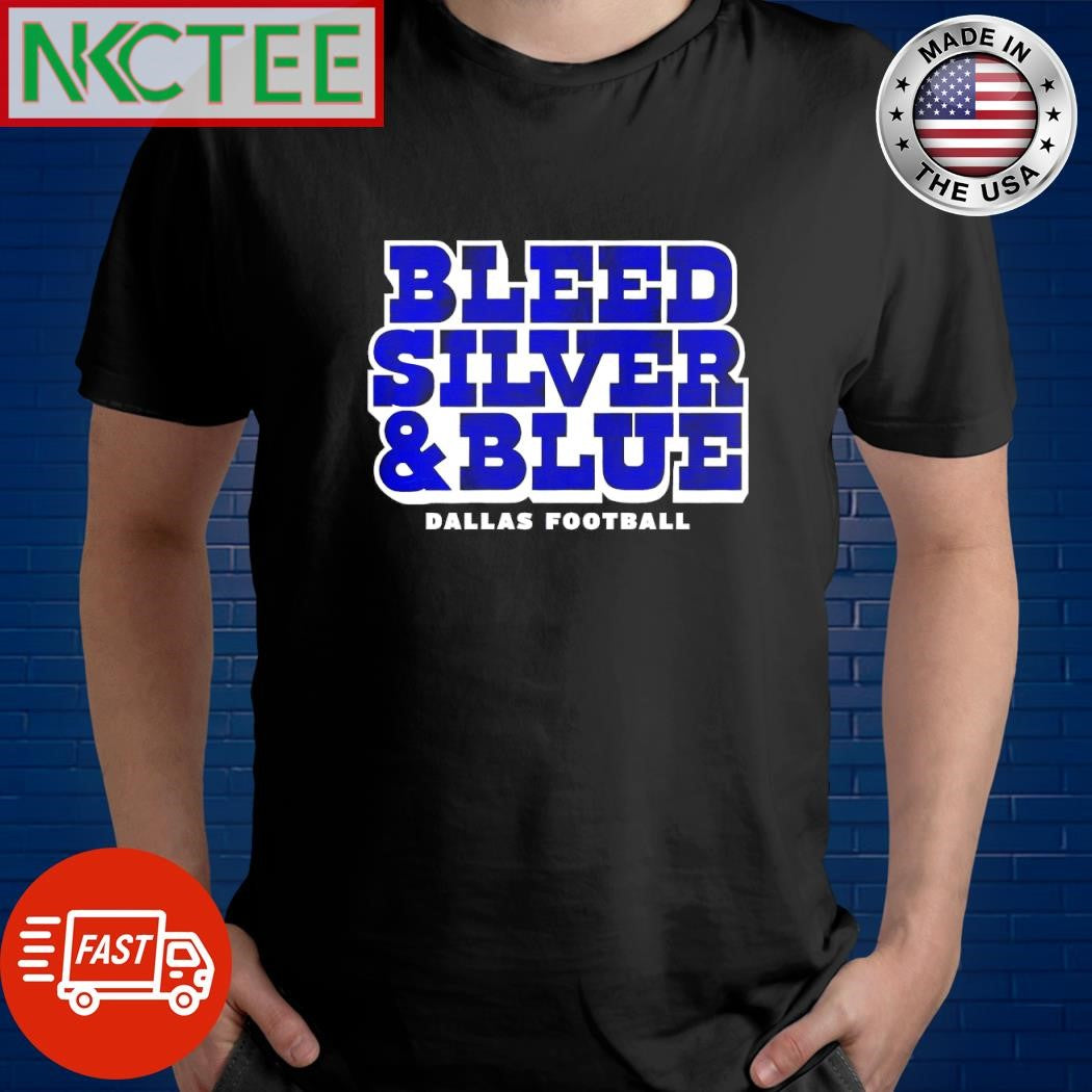 Dallas Football Bleed Silver and Blue shirt
