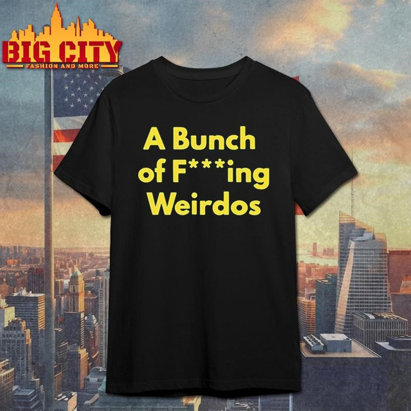 Dan Lanning A Bunch Of Fucking Weirdos Shirt