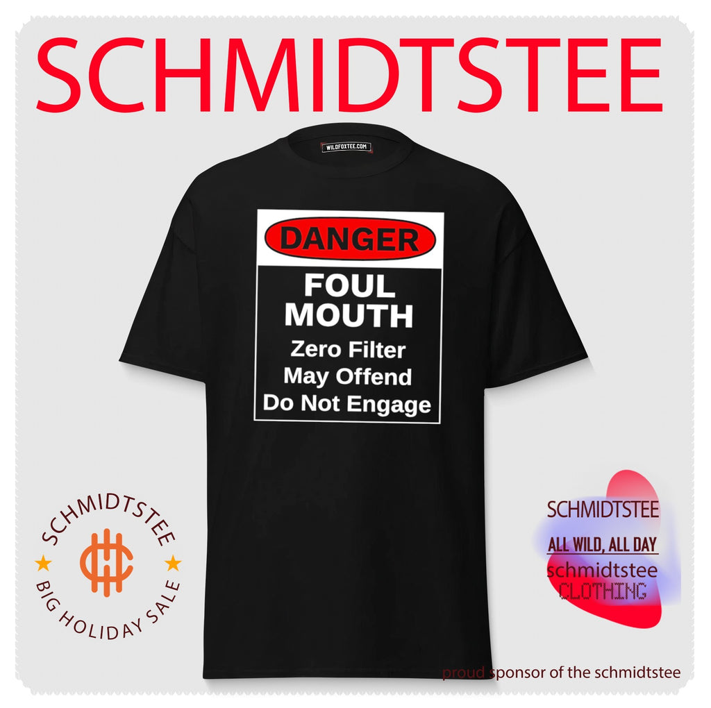Danger foul mouth zero filter may offend do not engage shirt