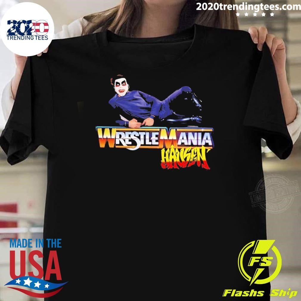 Danhausen Wrestlemania Hausen Shirt